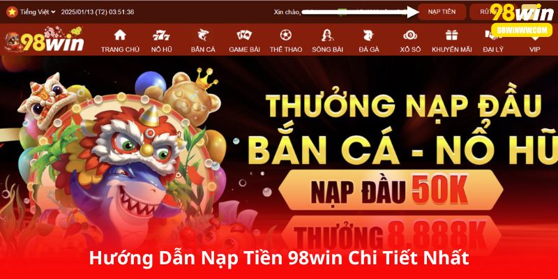 Hướng Dẫn Nạp Tiền 98Win Chi Tiết Nhất